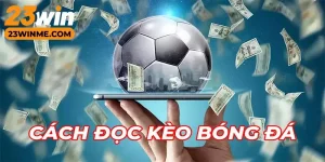 Cách đọc kèo cược chấp