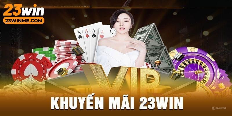 Tìm kiếm thông tin khuyến mãi 23Win tại đâu